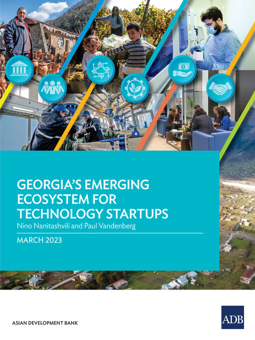 Title details for Georgia's Emerging Ecosystem for Technology Startups by Asian Development Bank - Available